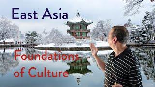 Foundations of East Asian Culture