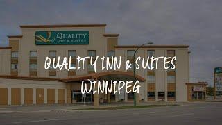 Quality Inn & Suites Winnipeg Review - Winnipeg , Canada