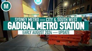 Gadigal Metro Station  — Early August 2024