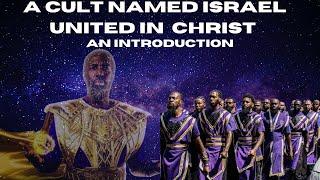 A Cult Named Israel United in Christ: An Introduction