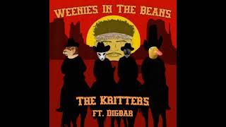 The Kritters ft. DigBar-Weenies in the Beans