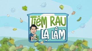 [Trailer] Tiệm Rau Lạ Lắm Series | Tloo Phim Hài Ngắn Hay