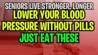 Lower Your Blood Pressure: 6 Heart-Healthy Foods for Elderly Wellness
