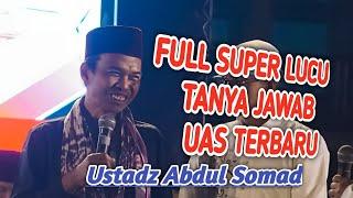 3 JAM KOMPILASI LUCU TANYA JAWAB USTADZ ABDUL SOMAD FULL SUPER KOCAK