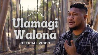 JuGu Gaitah - Ulamagi Walona (Official Music Video)