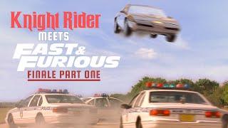 Knight Rider Meets Fast & Furious The FINALE!