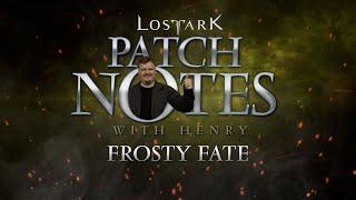 Lost Ark: Patch Notes with Henry, Frosty Fate