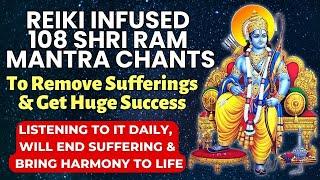 Reiki Infused Powerful Shri Ram Mantra Meditation | Powerful Shri Ram Mantra 108 Chants | Ram Mantra