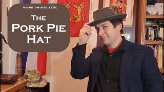 A Savory Hat: a History of the Porkpie