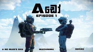 ADO - A No Man's Sky Machinima (EPISODE 01)