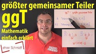 größter gemeinsamer Teiler (ggT) | Bruchrechnung | Lehrerschmidt - einfach erklärt!