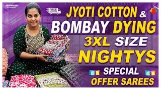 Premium Quality Jyoti Cotton & Bombay Dyeing Nighty's | Georgette Piping & Kadhi Silk Sarees