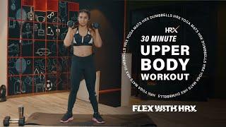 30 Min Upper Body Workout At Home | #FlexWithHRX & Maulika Sharma 