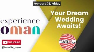 Dream Wedding | Experience Oman #traveltv_news #travtalk