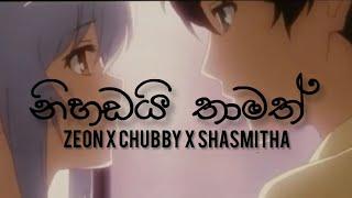 Nihadai Thamath (නිහඩයි තාමත්) Zeon , Shamitha Ft Chubby | official anime version #zeon #chubby