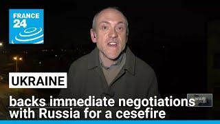 Ukraine accepts US ceasefire proposal, backs immediate negotiations with Russia • FRANCE 24