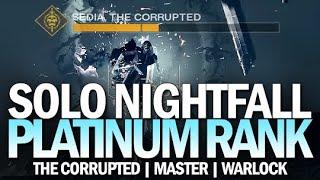 Solo Platinum The Corrupted Nightfall - All Champions Defeated (Master Difficulty) [Destiny 2]