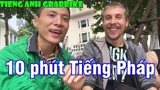 Grab nói tiếng Pháp | Tiếng Anh Grabbike
