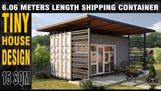 SHIPPING CONTAINER HOME - SMALL HOUSE DESIGN - 6.06 METERS LENGTH