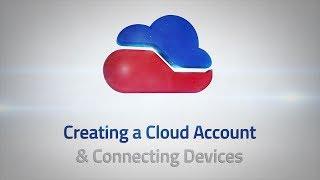 Creating a Cloud Account & Connecting Devices