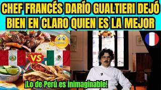 CHEF FRANCES TERMINA EL DEBATE SOBRE LA MEJOR GASTRONOMÍA PERÚ VS MÉXICO