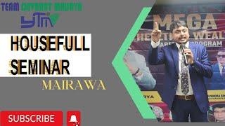 MAIRAWA SEMINAR BY MR .DEVBRAT MAURYA PLATINUM HOUSEFULL MEETING