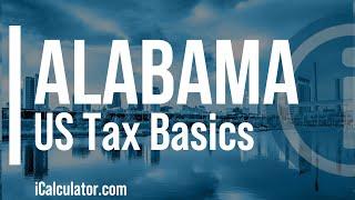 Alabama State Taxes Explained: Your Comprehensive Guide