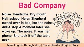 Learn English Through Story Level 3 | Graded Reader Level 3 | English Story | Bad Company