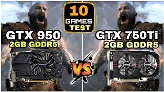 GTX 950 vs GTX 750 ti | 10 Games Test | Which Is Best ?