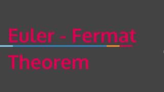 Euler Fermat Theorem