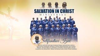 SALVATION IN CHRIST MINISTRIES (SELIFUNDIWE IZWI)