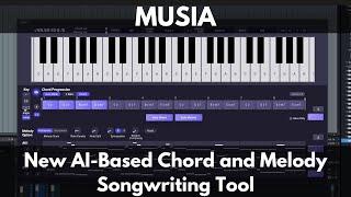 MUSIA | New AI-Based Chord and Melody Songwriting Tool