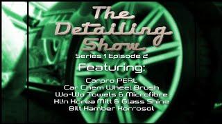 The Detailing Show Episode 2: #TeamTBD. Cartec, Immaculate Reflection & Engine Bay Tips