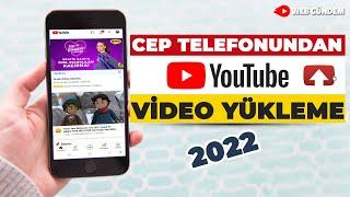 Cep Telefonundan YouTube Nasıl Video Yüklenir 2022  -  Mobilden youtube nasıl video atılır