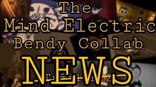 NEWS ABOUT THE MIND ELECTRIC BENDY COLLAB