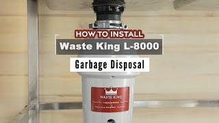 How to install the Waste King L-8000 1 HP - Shouldit Garbage Disposal Series