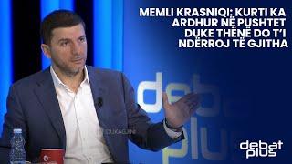 Memli Krasniqi: Kurti ka ardhur në pushtet duke thënë do t’i ndërroj të gjitha