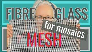 HOW TO USE FIBRE GLASS MESH FOR YOUR MOSAIC PROJECTS