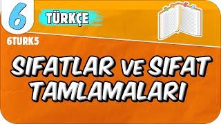 Sıfatlar ve Sıfat Tamlamaları  6TURK5 #2025