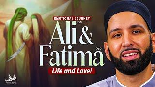 Emotional Journey Ali (RA) and Fatima (RA) Life and Love! | Omar Suleiman