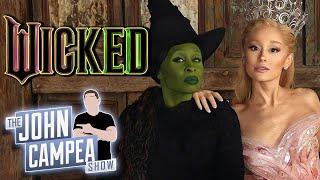 Wicked Is Insanely Better Than You'll Want To Admit It Is - The John Campea Show