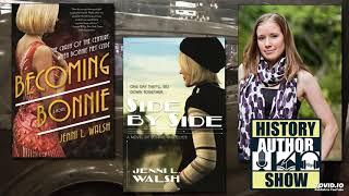 Jenni L. Walsh – Becoming Bonnie - History Author Show