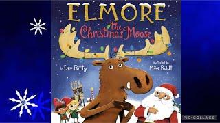 Christmas Read Aloud - Elmore The Christmas Moose 🫎 