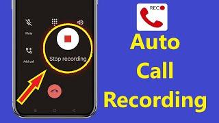 Auto Call Recording Without Announcement in Any Android Phone Call Recorder Automatic - Howtosolveit