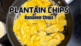 How To Make Delicious Plantain Chips  - Bananen Chips | CWF