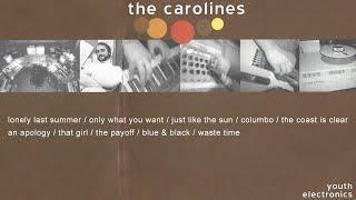 THE CAROLINES  |  Youth Electronics (Full Album)