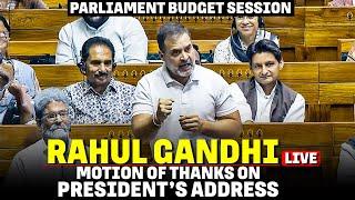 Rahul Gandhi | Lok Sabha | Budget session |Motion of Thanks on President’s Address | Parliament