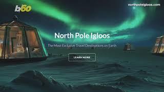 Pop-Up Hotel in the North Pole Costs $105,000 for One Night