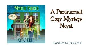 MYSTIC PIECES: Shady Grove Book 1. Full-Length Paranormal Cozy Mystery Audiobook w/ HUMAN NARRATOR.