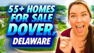 55+ Homes for Sale in Dover, Delaware